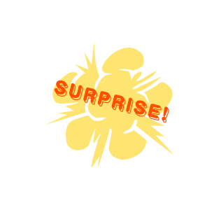 surprise!